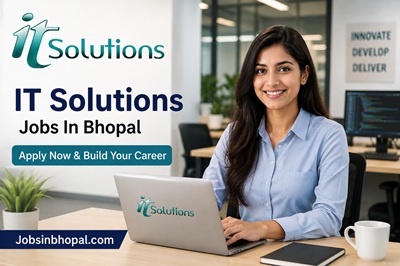 IT Solutions Jobs In Bhopal