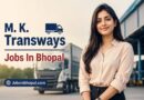 M. K. Transways Jobs In Bhopal
