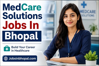 MedCare Solutions Jobs In Bhopal