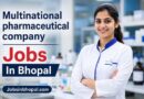 Multinational pharmaceutical company Jobs In Bhopal