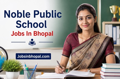 Noble Public School Jobs In Bhopal