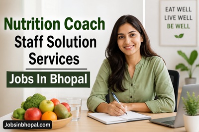 Nutrition Coach Staff Solution Services Jobs In Bhopal