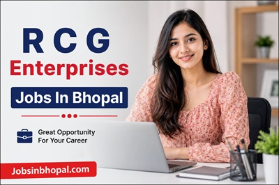 R C G Enterprises Jobs In Bhopal