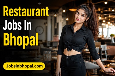 Restaurant Jobs In Bhopal