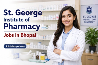 St. George Institute of Pharmacy Jobs In Bhopal