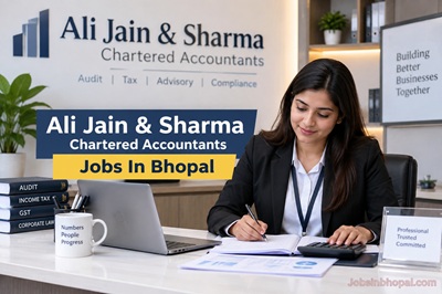 Ali Jain & Sharma Chartered Accountants Jobs In Bhopal