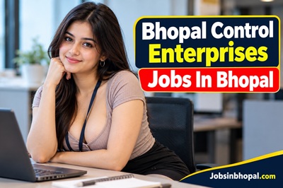 Bhopal Control Enterprises Jobs In Bhopal