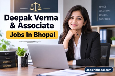 Deepak Verma & Associate Jobs In Bhopal