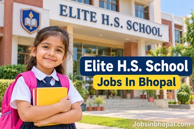 Elite H.S. School Jobs In Bhopal