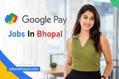 Google Pay Jobs In Bhopal