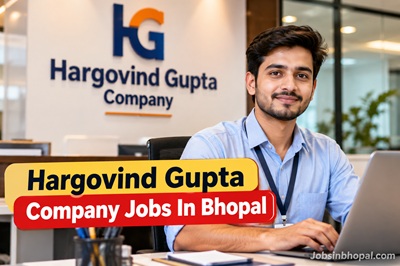 Hargovind Gupta Company Jobs In Bhopal