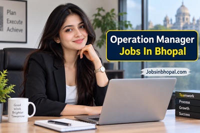Operation Manager Jobs In Bhopal
