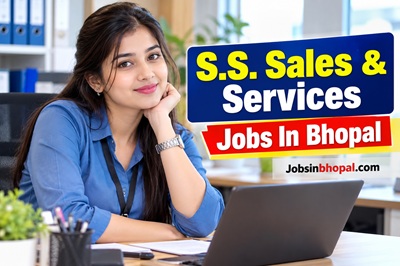 S.S. Sales & Services Jobs In Bhopal
