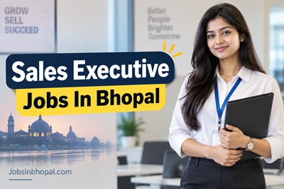 Sales Executive Jobs In Bhopal