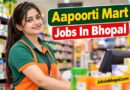 Aapoorti Mart Jobs In Bhopal