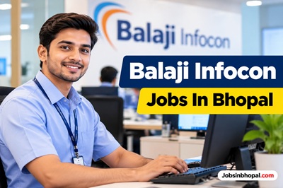 Balaji Infocon Jobs In Bhopal