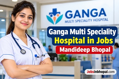 Ganga Multi Speciality Hospital in Jobs Mandideep Bhopal