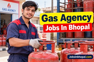 Gas Agency Jobs In Bhopal