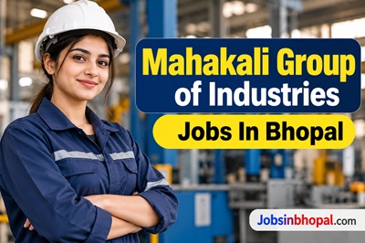 Mahakali Group of Industries Jobs In Bhopal