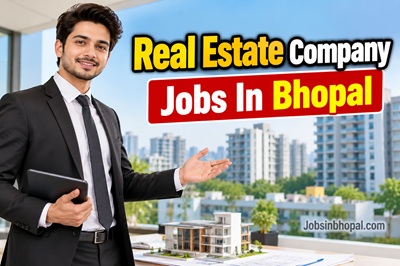 Real Estate Company Jobs In Bhopal