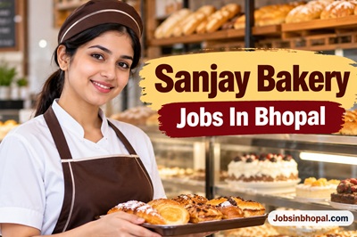 Sanjay Bakery Jobs In Bhopal